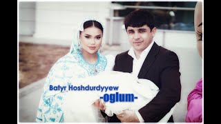 Batyr Hoshdurdyyew - Oglum