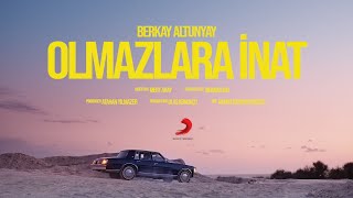 Berkay Altunyay - Olmazlara İnat