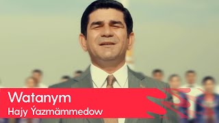 Hajy Yazmamedow - Watanym