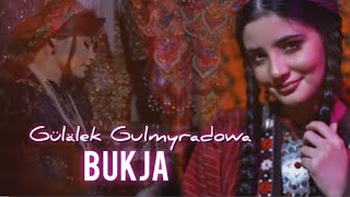 Gulalek Gulmyradowa - Bukja