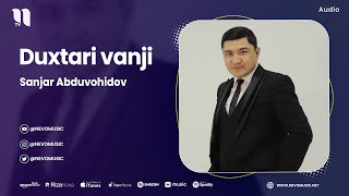 Sanjar Abduvohidov - Duxtari vanji